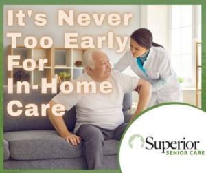 It's never too early for in-home care