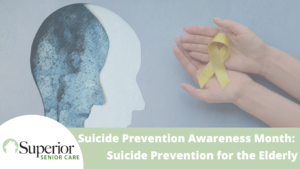Suicide Prevention Awareness Month: Suicide Prevention for the Elderly