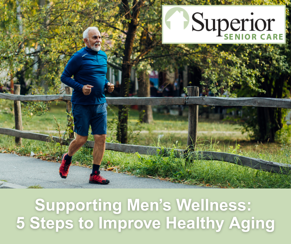 Supporting Men’s Wellness: 5 Steps to Improve Healthy Aging
